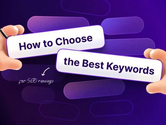 63c9412946fa2947ea76361b How To Choose The Best Keywords For Seo Rankings